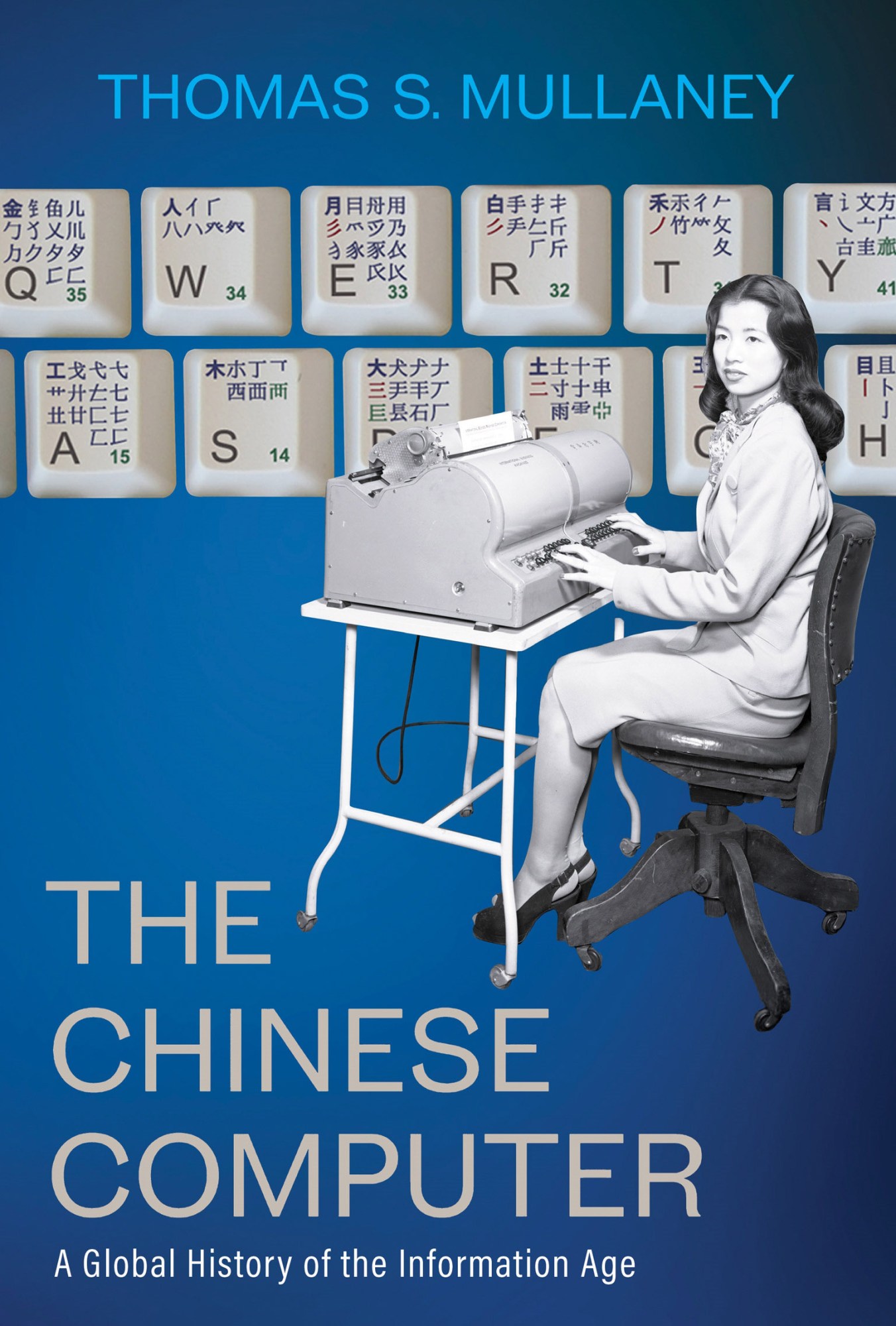 cover of The Chinese Computer by Tom Mullaney